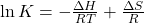  \ln K = -\frac{\Delta H}{RT} + \frac{\Delta S}{R} 